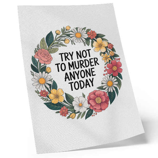 Poster En krans med blommor och en rolig inskription